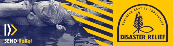 Send Relief: Southern Baptist Disaster Relief